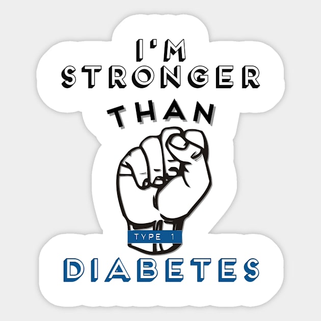 I'M STRONGER THAN TYPE 1 DIABETES Sticker by TheDiabeticJourney